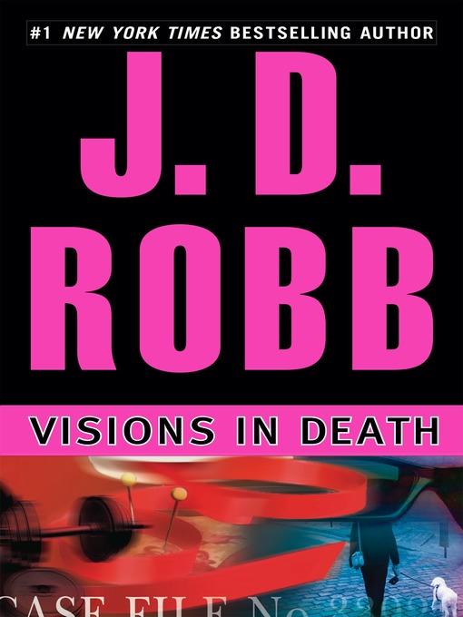 Title details for Visions in Death by J. D. Robb - Wait list